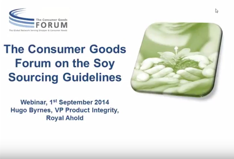 Webinar Recording: Introducing The Consumer Goods Forum Soy Sourcing Guidelines